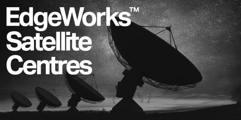 EdgeWorks satellite centres